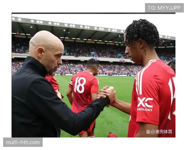 滕哈赫传球节奏成关键：助推球队逆转比赛走向分析